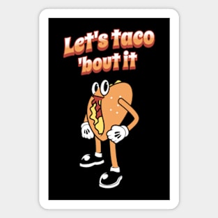 Let's Taco 'Bout It Magnet